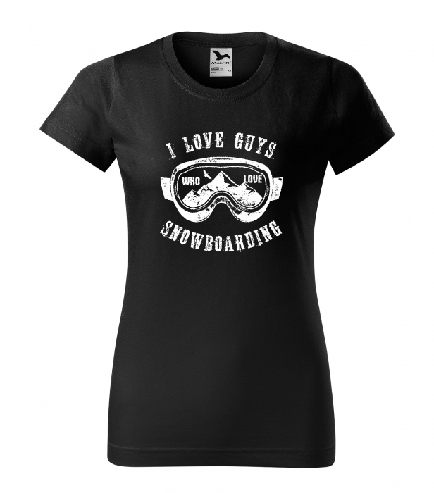 Tricou pentru pasionatii de snowboard, cadoul perfect, I Love Guys Who Love Snowboarding [1]