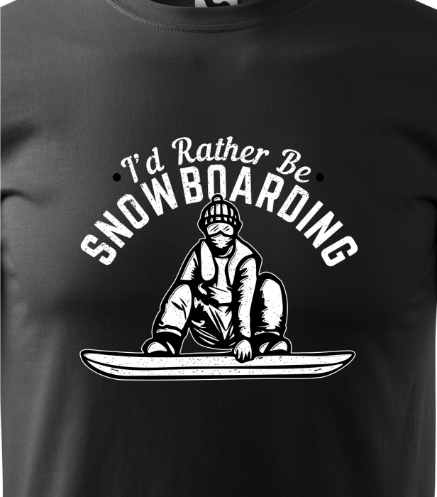 Tricou pentru pasionatii de snowboard, cadoul perfect, Id Rather be Snowboarding [2]