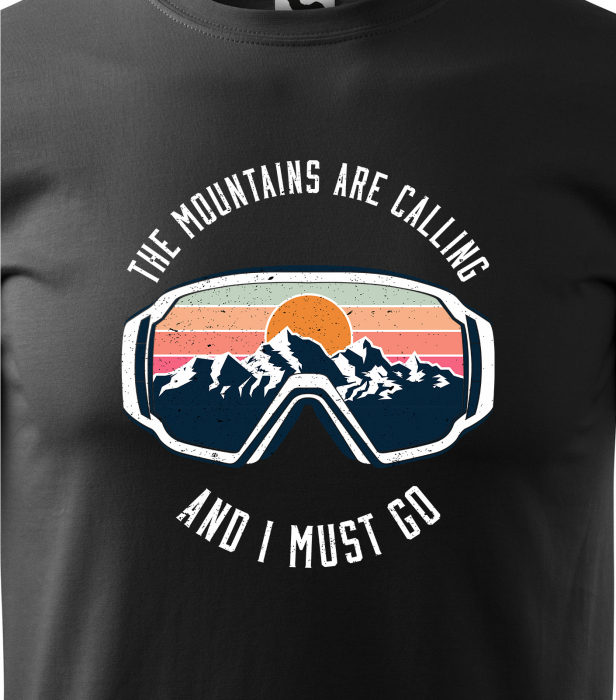 Tricou pentru pasionatii de snowboard, cadoul perfect, The Mountains Are Calling Me And I Must Go [2]