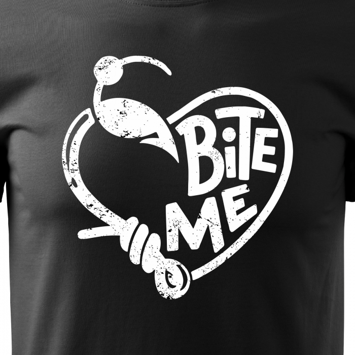Tricou pentru pescarii amatori si profesionisti, idee de cadou, Bite Me Hook [2]