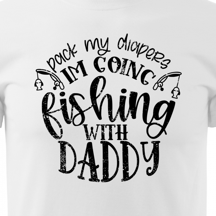 Tricou pentru pescarii amatori si profesionisti, idee de cadou, Pack My Diapers, Im Going Fishing With Daddy [2]