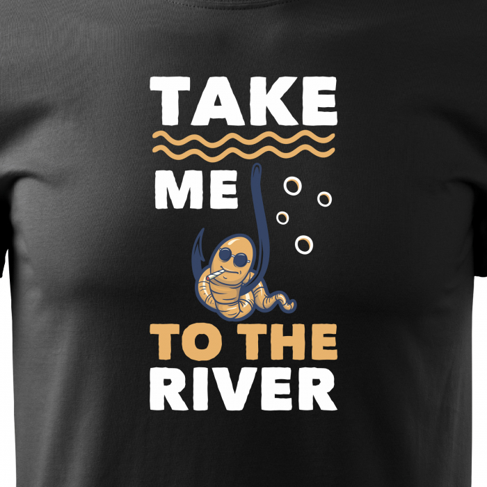 Tricou pentru pescarii amatori si profesionisti, idee de cadou, Take Me To The River [2]