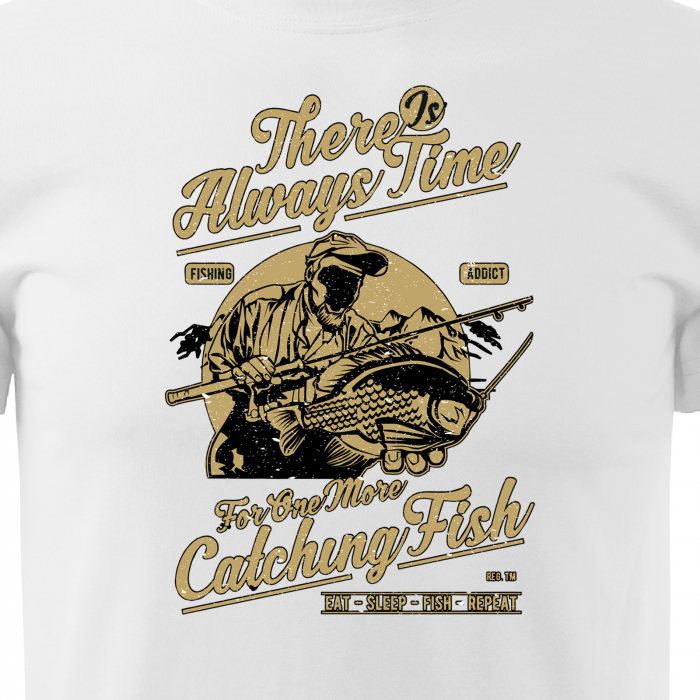 Tricou pentru pescarii amatori si profesionisti, idee de cadou, There Is Always Time For One More [2]