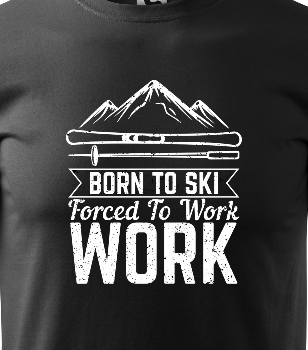 Tricou pentru schiori, cadoul perfect, Forced to Work [2]