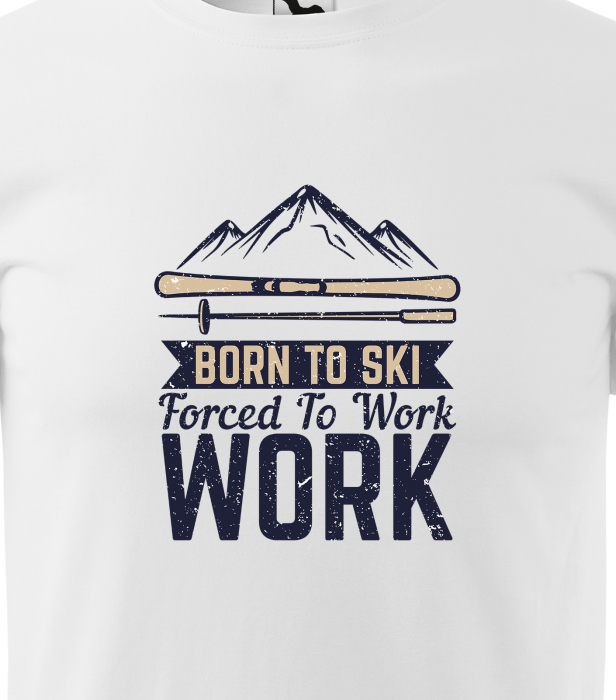 Tricou pentru schiori, cadoul perfect, Forced to Work [2]