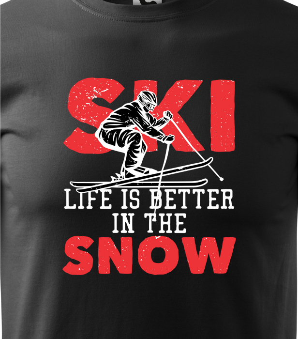 Tricou pentru schiori, cadoul perfect, Ski is Better in the Snow [2]