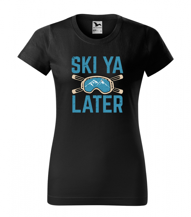 Tricou pentru schiori, cadoul perfect, Ski Ya Later [1]