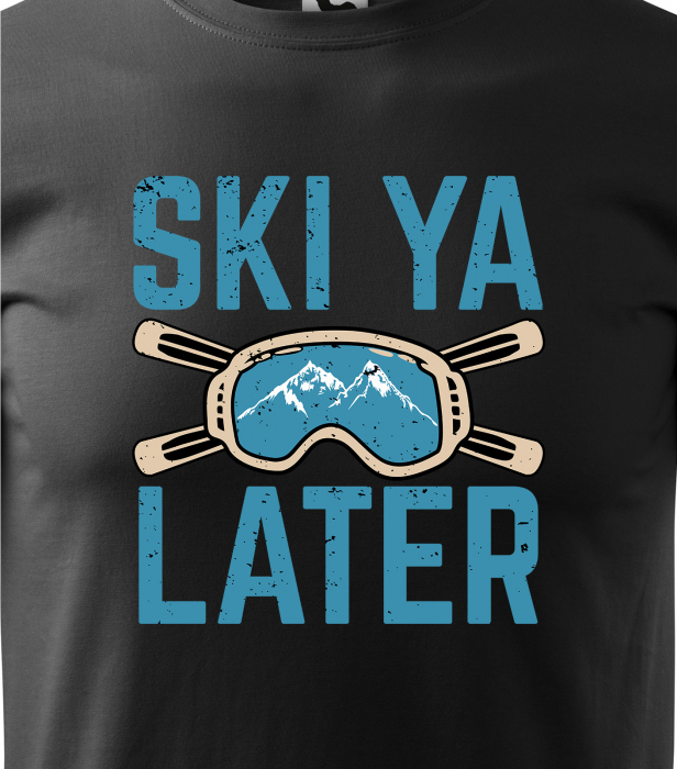 Tricou pentru schiori, cadoul perfect, Ski Ya Later [2]