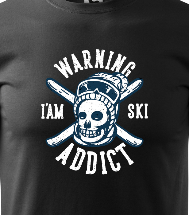 Tricou pentru schiori, cadoul perfect, Warning I Am Ski Addicted [2]