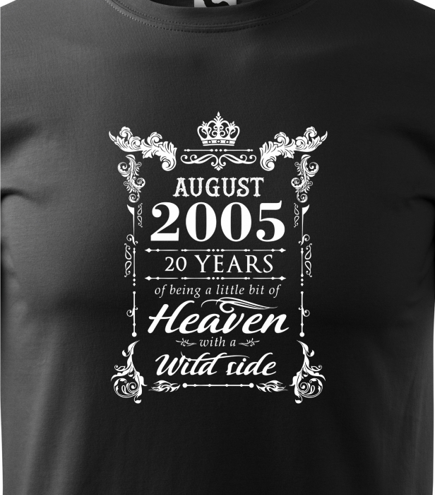 Tricou personalizat 20 ani, Im HEAVEN with a WILD side [2]