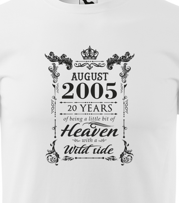 Tricou personalizat 20 ani, Im HEAVEN with a WILD side [2]