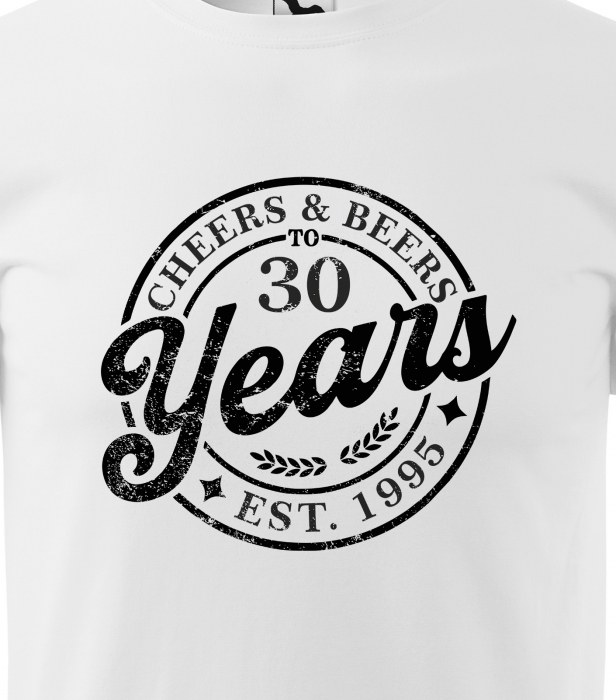 Tricou personalizat 30 ani, Cheers and beers [2]
