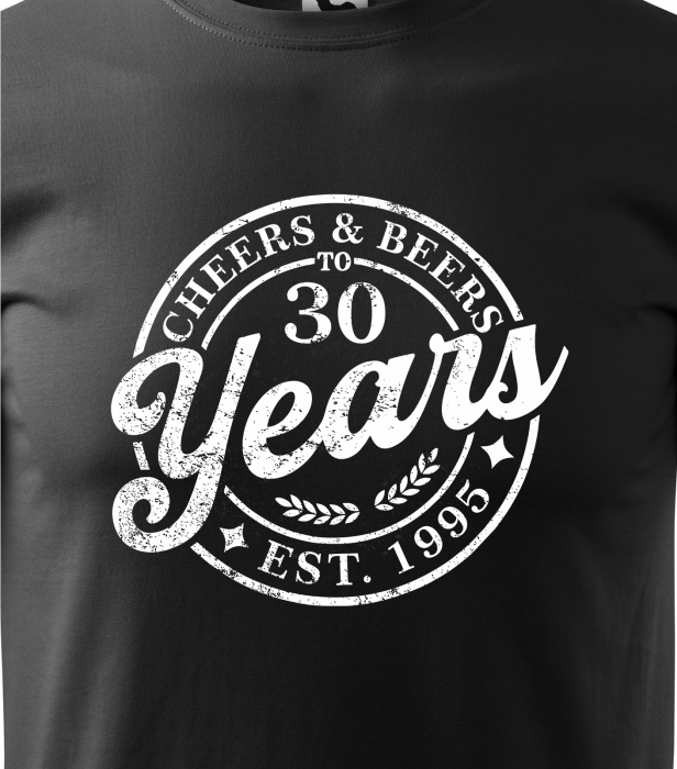 Tricou personalizat 30 ani, Cheers and beers [2]