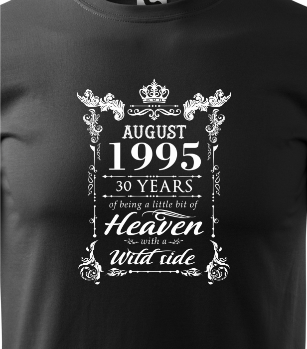 Tricou personalizat 30 ani, Im HEAVEN with a WILD side [2]