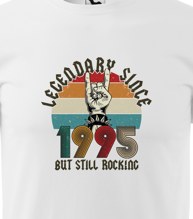 Tricou personalizat 30 ani, LEGENDARY but still rocking [2]