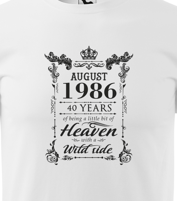 Tricou personalizat 40 ani, Im HEAVEN with a WILD side [2]