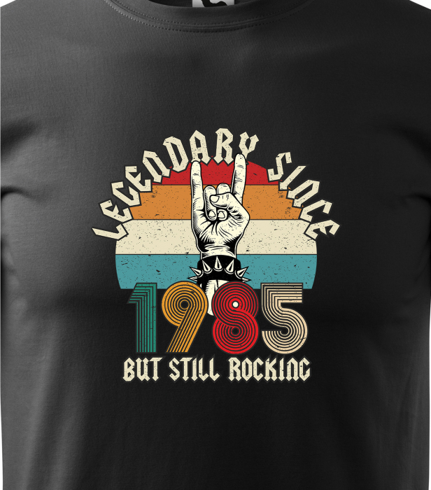 Tricou personalizat 40 ani, LEGENDARY but still rocking [2]
