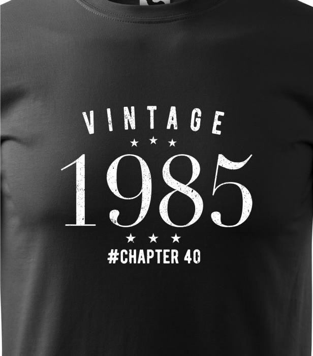 Tricou personalizat 40 ani, VINTAGE chapter [2]