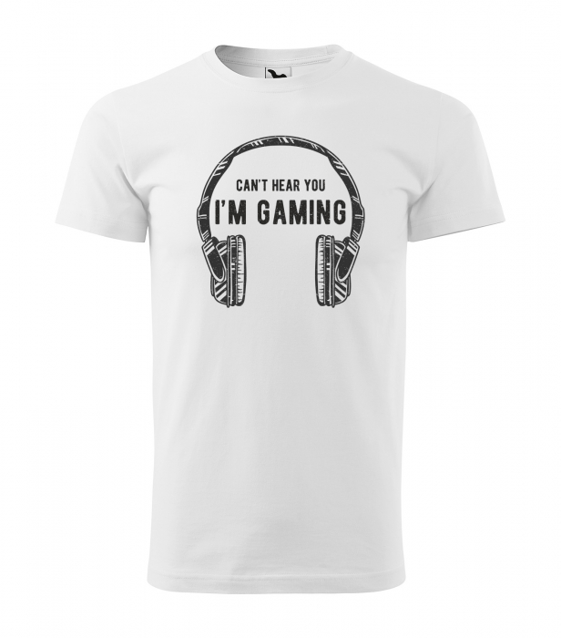Tricou personalizat pentru cei pasionati de gaming, cadoul perfect, Cant Hear You - Im Gaming [1]