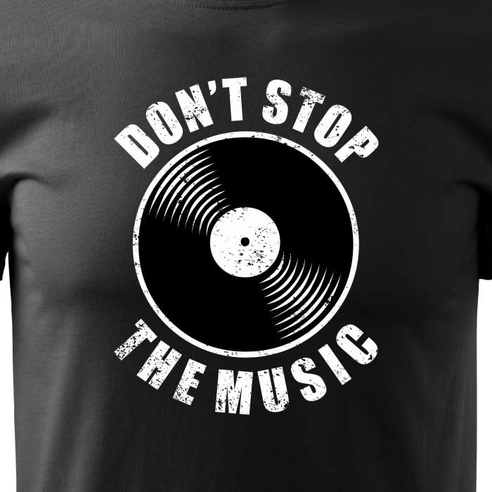 Tricou personalizat pentru cei pasionati de muzica, cadoul perfect, Dont Stop The Music [2]