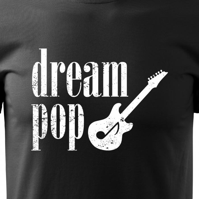 Tricou personalizat pentru cei pasionati de muzica, cadoul perfect, Dream Pop [2]