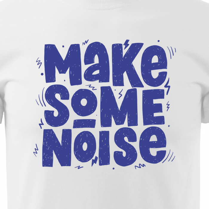 Tricou personalizat pentru cei pasionati de muzica, cadoul perfect, Make Some Noise [2]