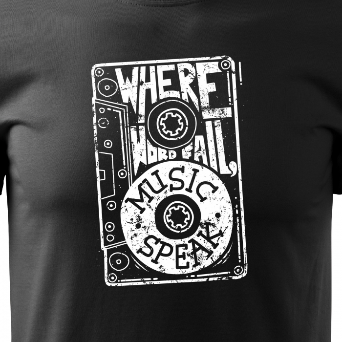 Tricou personalizat pentru cei pasionati de muzica, cadoul perfect, Where Words Fail, Music Speak [2]