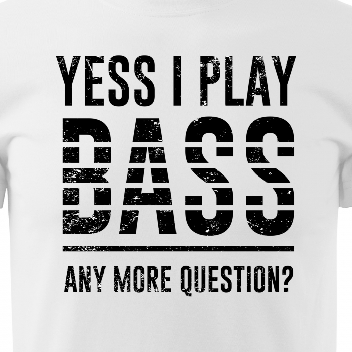 Tricou personalizat pentru cei pasionati de muzica, cadoul perfect, Yes, i Play Bass [2]