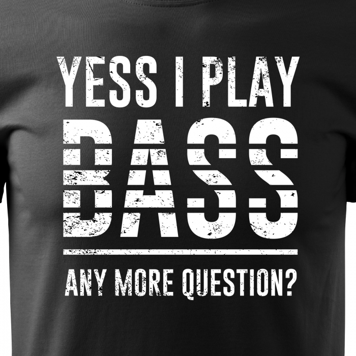 Tricou personalizat pentru cei pasionati de muzica, cadoul perfect, Yes, i Play Bass [2]