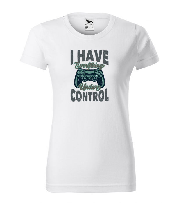 Tricou personalizat pentru gameri, cadoul perfect, I Have Everything Under Control [1]