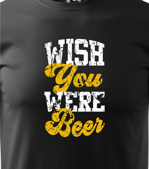 Tricou personalizat pentru petrecareti, cadoul perfect, Wish You Were Beer [2]
