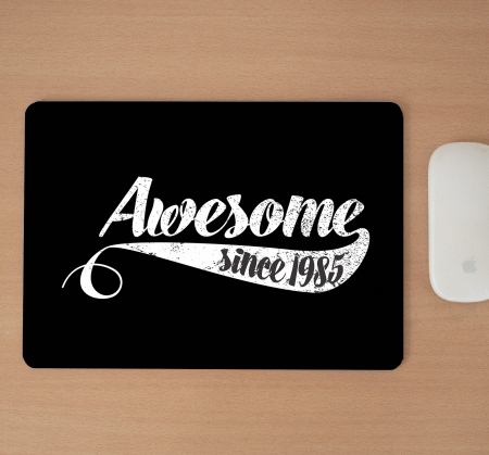 Mousepad cu mesaj aniversar, Awesome Since [1]