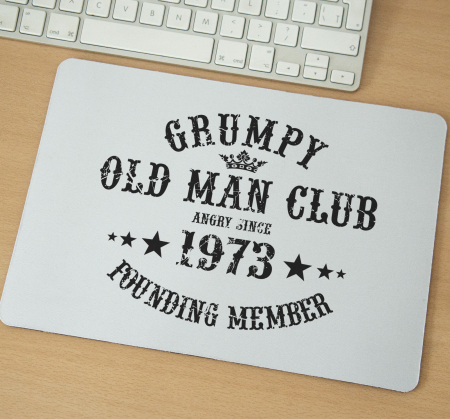 Mousepad - Mousepad cu mesaj aniversar, Grumpy Old Man