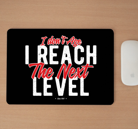 Mousepad cu mesaj aniversar, I Reach The Next Level [1]