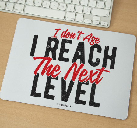 Mousepad - Mousepad cu mesaj aniversar, I Reach The Next Level