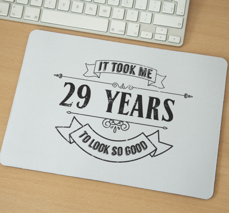 Mousepad - Mousepad cu mesaj aniversar, It Took Me