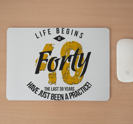 Mousepad cu mesaj aniversar, Life Begins At [1]