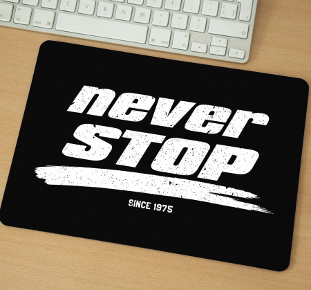 Mousepad - Mousepad cu mesaj aniversar, Never Stop