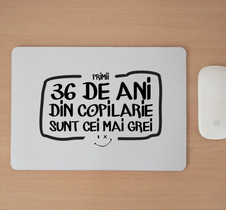 Mousepad cu mesaj aniversar, Primii ani de copilarie [1]