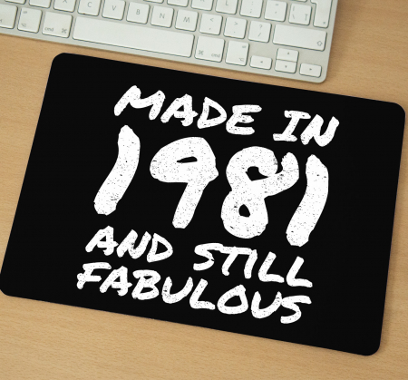 Mousepad - Mousepad cu mesaj aniversar, Still Fabulous