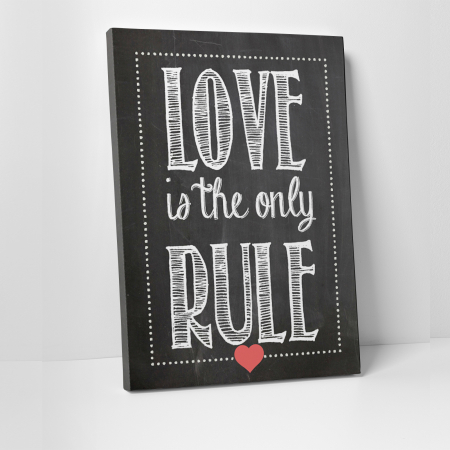 Tablouri canvas Motivationale - Tablou canvas motivational, Love is the only rule