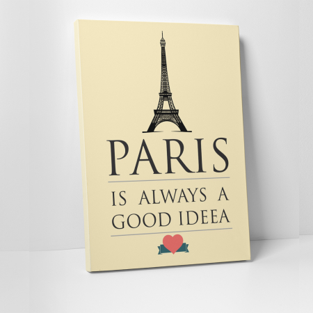 Tablouri canvas Motivationale - Tablou canvas motivational, Paris is always a good idea