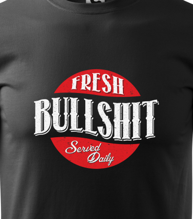 Tricou alb/negru cu mesaj, Fresh Bullshit Served Daily [1]