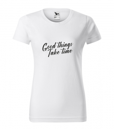 Mesaje motivationale - Tricou alb/negru cu mesaj, Good Things Take Time