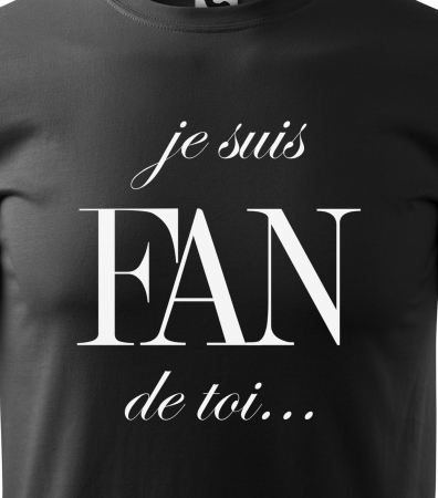 Tricou alb/negru cu mesaj, Je Suis Fan de Toi [1]
