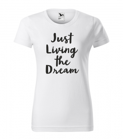 Mesaje motivationale - Tricou alb/negru cu mesaj, Just Living The Dream