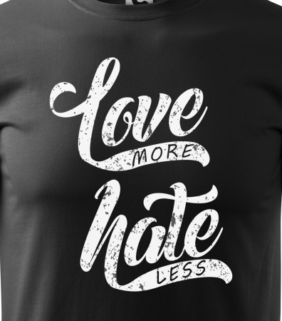 Tricou alb/negru cu mesaj, Love More, Hate Less [1]