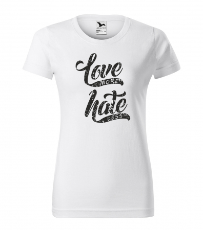 Mesaje de dragoste - Tricou alb/negru cu mesaj, Love More, Hate Less