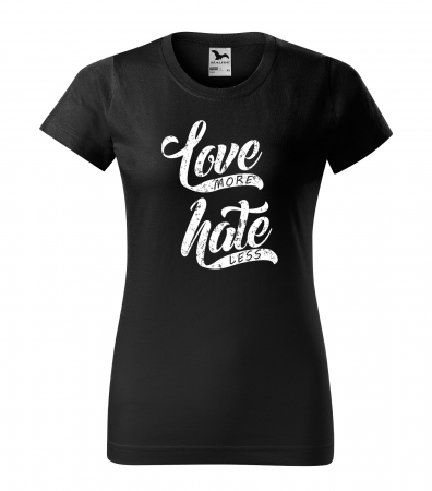 Tricouri cu mesaj - Tricou alb/negru cu mesaj, Love More, Hate Less