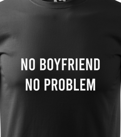 Tricou alb/negru cu mesaj, NO Boyfriend. NO Problem [1]